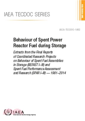 Behaviour of Spent Power Reactor Fuel during Storage：Extracts from the Final Reports of Coordinated Research Projects on Behaviour of Spent Fuel Assemblies in Storage (BEFAST I-III) and Spent Fuel Pe