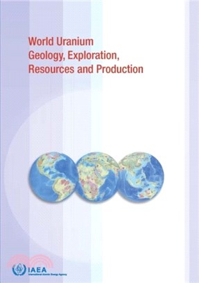 World Uranium Geology, Exploration, Resources, Production and Related Activities, Volume 1：Africa