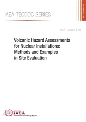 Volcanic Hazard Assessments for Nuclear Installations：Methods and Examples in Site Evaluation