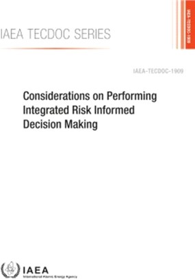 Considerations on Performing Integrated Risk Informed Decision Making