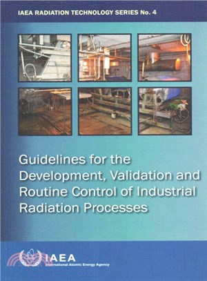 Guidelines for Development, Validation and Routine Control of Industrial Radiation Processes