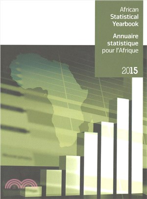 African Statistical Yearbook 2015 / Annuaire Statistique pour L'Afrique 2015