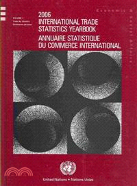 International Trade Statistics Yearbook 2006 / Annuaire Statistique Du Commerce International