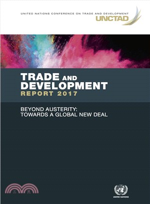 Trade and Development Report 2017 ─ Beyond Austerity: Towards a Global New Deal