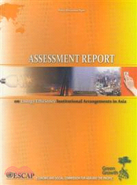 Assessment Report of Energy Efficiency Institutional Arrangements in Asia