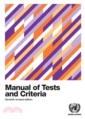 Recommendations on the Transport of Dangerous Goods：Manual of Tests and Criteria