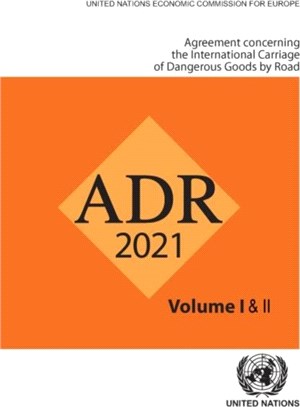 ADR applicable as from 1 January 2021：European agreement concerning the international carriage of dangerous goods by road