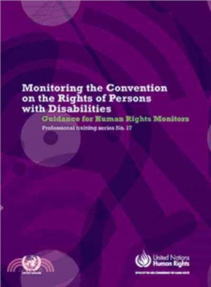 Monitoring the Convention of the Rights of Persons With Disabilities ― Guidance for Human Rights Monitors