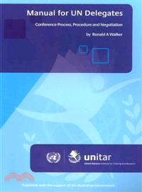 Manual for UN Delegates ─ Conference Processes, Procedures and Negotiations