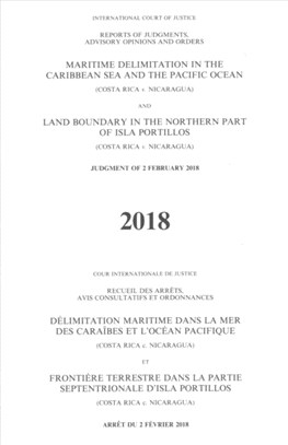 Reports of Judgments, Advisory Opinions and Orders：Maritime Delimitation in the Caribbean Sea and the Pacific Ocean (Costa Rica v. Nicaragua) Land Boundary in the Northern Part of Isla Portillos (Cos