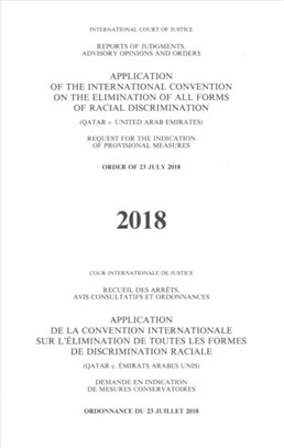 Reports of Judgments, Advisory Opinions and Orders：Application of the International Convention on the Elimination of all forms of Racial Discrimination (Qatar v. United Arab Emirates) Request for the