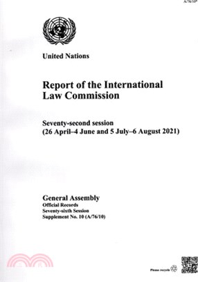 Report of the International Law Commission: Seventy-Second Session (26 April-4 June and 5 July-6 August 2021)