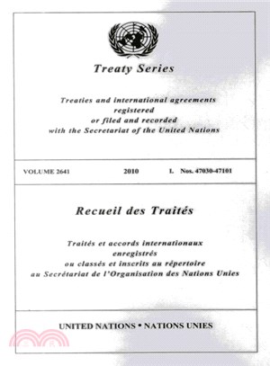 Treaty Series / Recueil des Traites ― Treaties and International Agreements Registered or Filed and Recorded with the Secretariat of the United Nations / Traites et accords internationaux