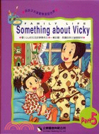 SOMETHING ABOUT VICKY PART 5