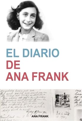 El Diario de Ana Frank (Anne Frank: The Diary of a Young Girl) (Spanish Edition): The Diary of a Young Girl) (Contemporánea) (Spanish Edition)