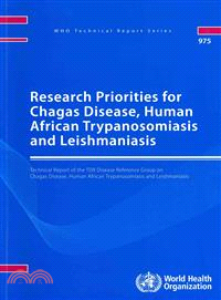 Research Priorities for Chagas Disease, Human African Trypanosomiasis and Leishmaniasis ― Tdr Disease Reference Group on Chagas Disease, Human African Trypanosomiasis and Leishmaniasis