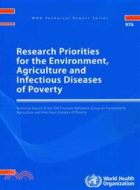 Research Priorities for the Environment, Agriculture and Infectious Diseases of Poverty ― Technical Report of the Tdr Thematic Reference Group on Environment, Agriculture and Infectious Diseases of Po