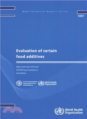 Evaluation of Certain Food Additives ― Eighty-fourth Report of the Joint Fao/Who Expert Committee on Food Additives