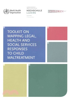 Toolkit on Mapping Legal, Health, and Social Services Responses to Child Maltreatment