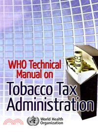 WHO Technical Manual on Tobacco Tax Administration