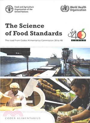 The Science of Food Standards ─ The Road from Codex Alimentarius Commission 39 to 40