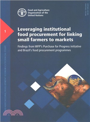 Leveraging Institutional Food Procurement for Linking Small Farmers to Markets ― Findings from Wfp's Purchase for Progress Initiative and Brazil's Food Procurement Programmes