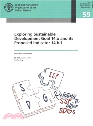 Exploring Sustainable Development Goal 14.b and Its Proposed Indicator 14.b.1 ― 28?9 November 2017 ?Gaeta, Italy