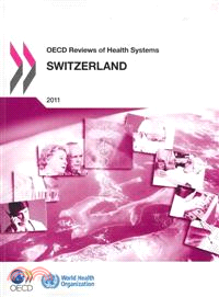 OECD reviews of health systems :Switzerland 2011