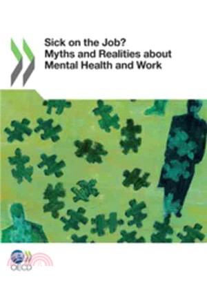Sick on the job? :myths and realities about mental health and work.