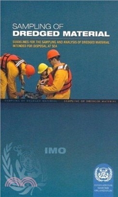 Sampling of Dredged Material：Guidelines for the Sampling and Analysis of Dredged Material Intended for Disposal at Sea