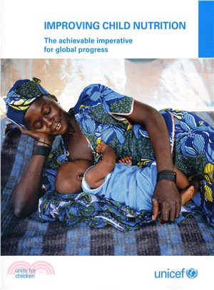 Improving Child and Maternal Nutrition ― The Attainable Imperative for Global Progress