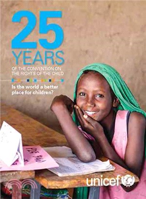 25 Years of the Convention on the Rights of the Child ― Is the World a Better Place for Children?