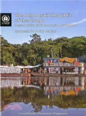 Democratic Republic of the Congo ― Post-Conflict Environmental Assessment Synthesis for Policy Makers