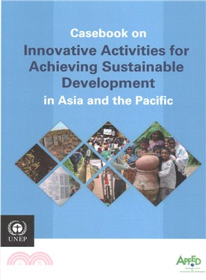 Casebook on Innovative Activities for Achieving Sustainable Development in Asia and the Pacific