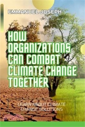 How Organizations Can Help Climate Change