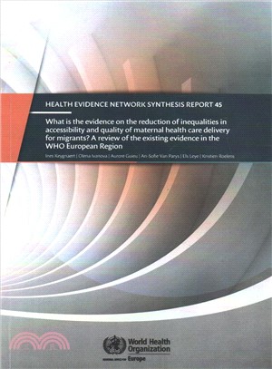 What Is the Evidence on the Reduction of Inequalities in Accessibility and Quality of Maternal Health Care Delivery for Migrants? ― A Review of the Existing Evidence in the Who European Region