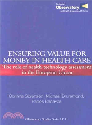 Ensuring Value for Money in Health Care ― The Role of Health Technology Assessment in the European Union
