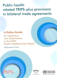 Public Health Related TRIPS-Plus Provisions in Bilateral Trade Agreements