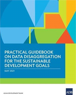 Practical Guidebook on Data Disaggregation for the Sustainable Development Goals