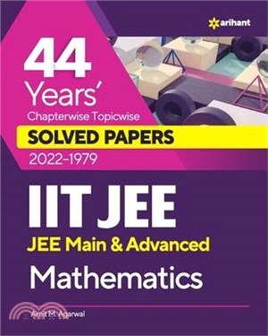 44 Years Chapterwise Topicwise Solved Papers (2022-1979) IIT JEE Mathematics