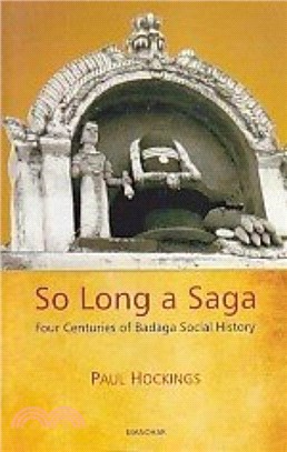So Long a Saga：Four Centuries of Badaga Social Histor