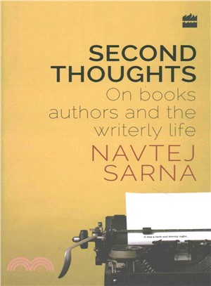Second Thoughts ─ On Books, Authors and the Writerly Life