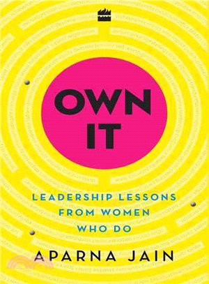 Own It ― Leadership Lessons from Women Who Do