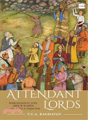 Attendant lords :Bairam Khan...