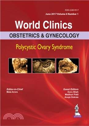 World Clinics: Obstetrics & Gynecology: Polycystic Ovary Syndrome：Volume 6, Number 1