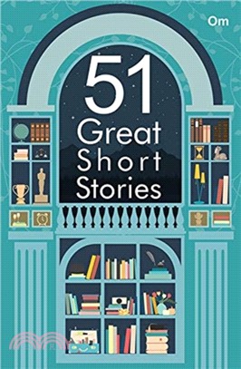 Welcome to the world of short stories：51 Great short stories