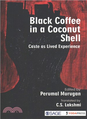 Black Coffee in a Coconut Shell ― Caste As Lived Experience