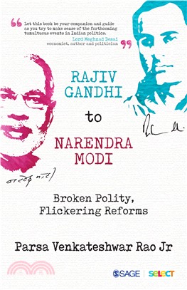 Rajiv Gandhi to Narendra Modi:Broken Polity, Flickering Reforms