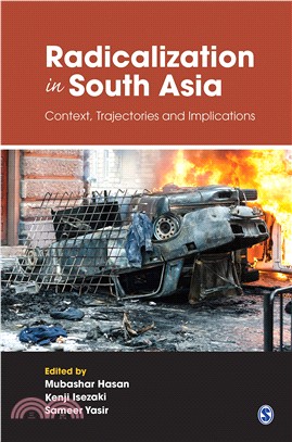 Radicalization in South Asia:Context, Trajectories and Implications