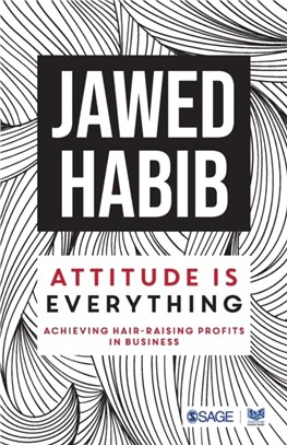 Attitude is Everything:Achieving Hair Raising Profits in Business